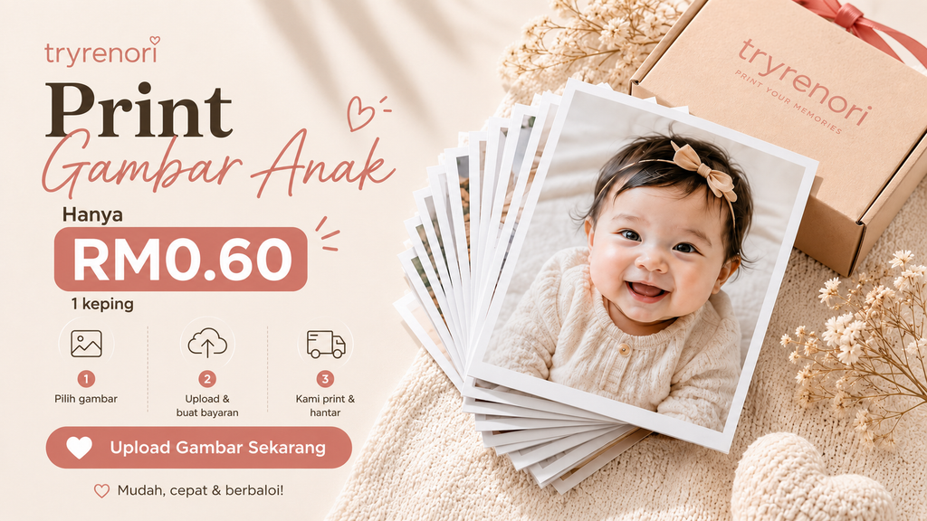 Print Gambar Anak Dengan Hanya RM0.60 Sekeping